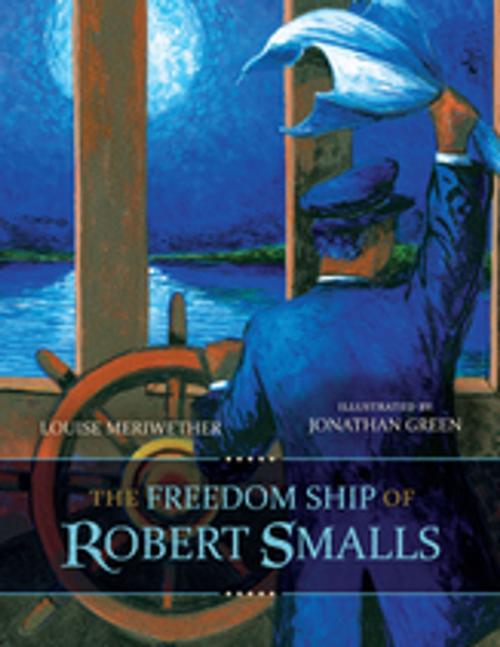 Cover of the book The Freedom Ship of Robert Smalls by Louise Meriwether, University of South Carolina Press