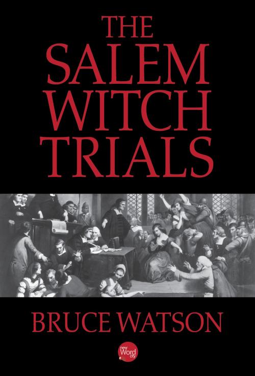 Cover of the book The Salem Witch Trials by Bruce Watson, New Word City, Inc.