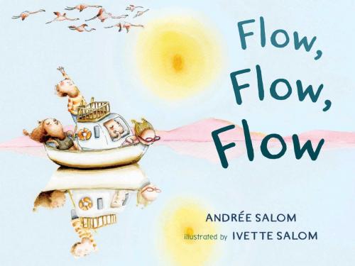 Cover of the book Flow, Flow, Flow by Andrée Salom, Wisdom Publications