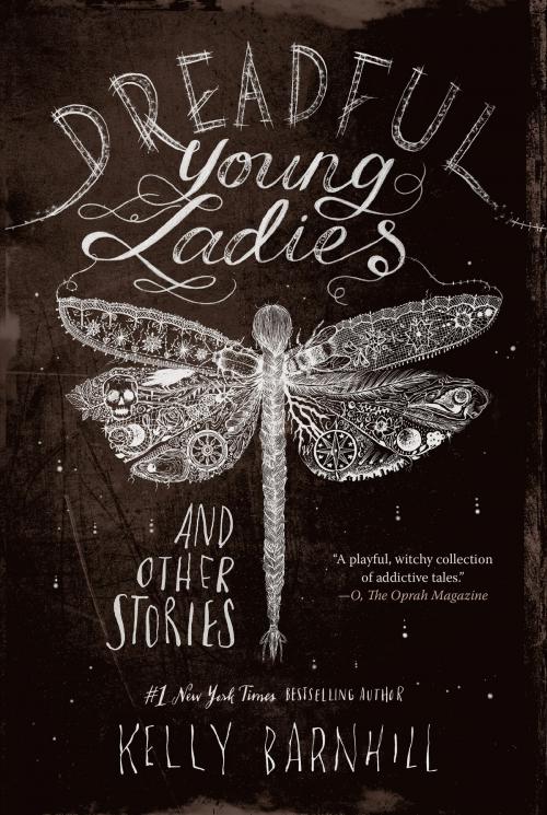 Cover of the book Dreadful Young Ladies and Other Stories by Kelly Barnhill, Algonquin Books