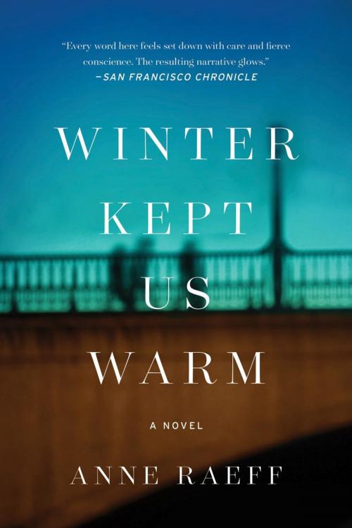Cover of the book Winter Kept Us Warm by Anne Raeff, Counterpoint