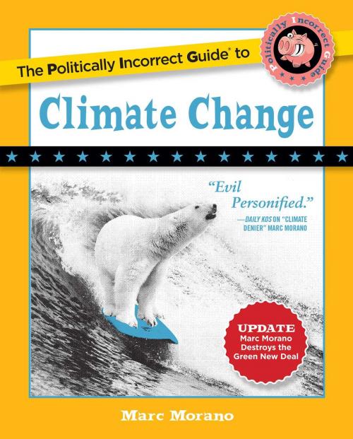 Cover of the book The Politically Incorrect Guide to Climate Change by Marc Morano, Regnery Publishing