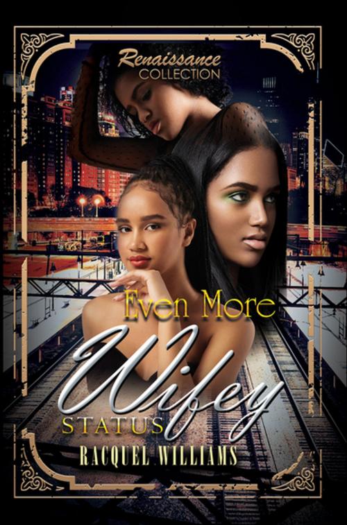 Cover of the book Even More Wifey Status by Racquel Williams, Urban Books
