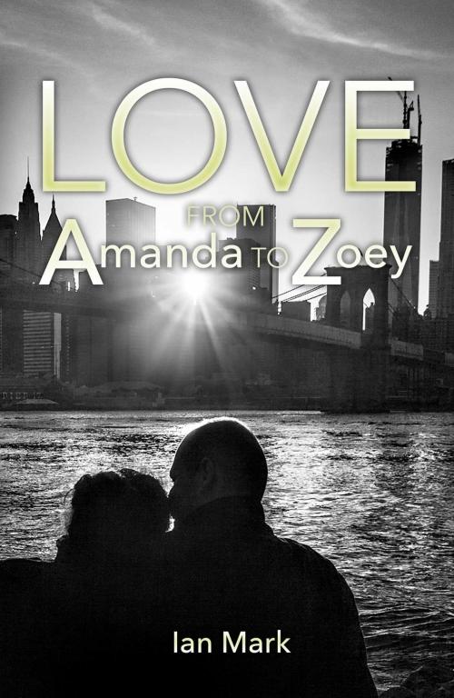 Cover of the book Love from Amanda to Zoey by Ian Mark, Omnific Publishing