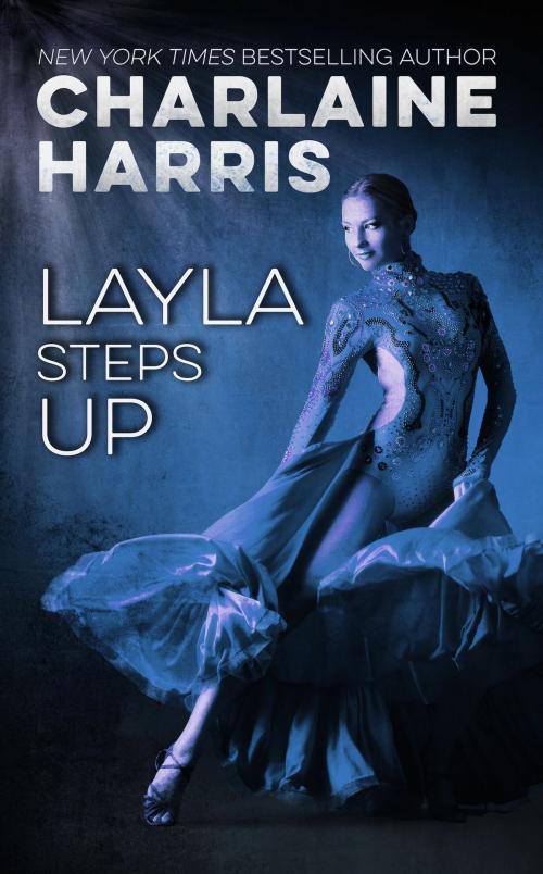 Cover of the book Layla Steps Up by Charlaine Harris, JABberwocky Literary Agency, Inc.