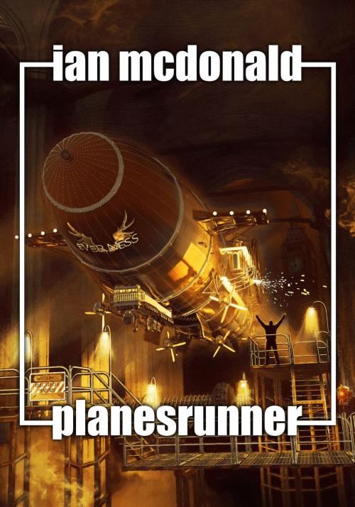 Cover of the book Planesrunner by Ian McDonald, JABberwocky Literary Agency, Inc.