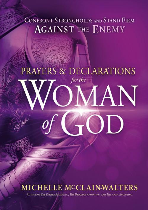 Cover of the book Prayers and Declarations for the Woman of God by Michelle McClain-Walters, Charisma House