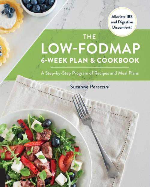 Cover of the book The Low-FODMAP 6-Week Plan and Cookbook by Ms. Suzanne Perazzini, Fair Winds Press