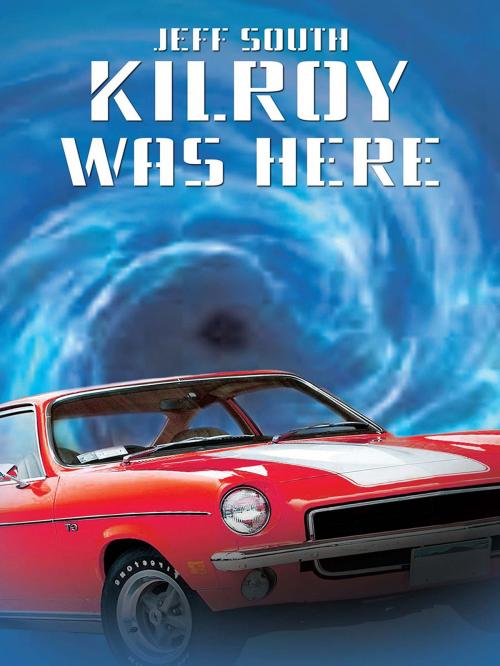 Cover of the book Kilroy was Here by Jeff South, Total Publishing