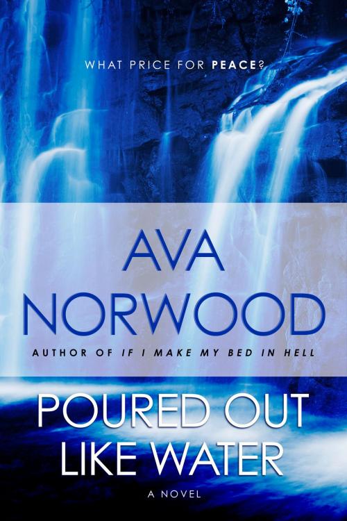 Cover of the book Poured Out Like Water by Ava Norwood, Oghma Creative Media