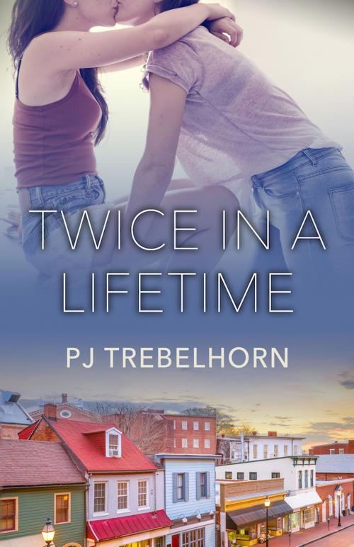 Cover of the book Twice in a Lifetime by PJ Trebelhorn, Bold Strokes Books, Inc.