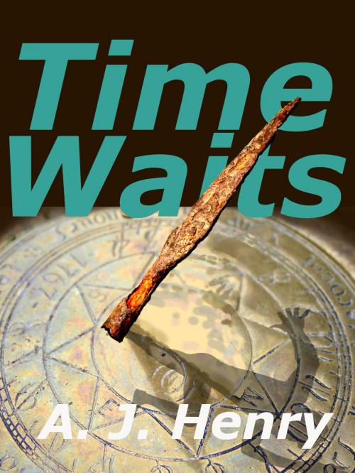 Cover of the book Time Waits by A. J. Henry, Self published