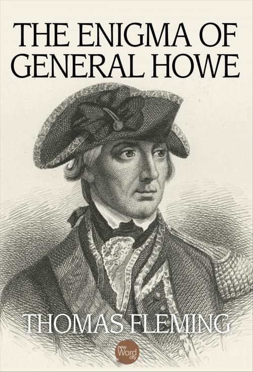 Cover of the book The Enigma of General Howe by Thomas Fleming, New Word City, Inc.