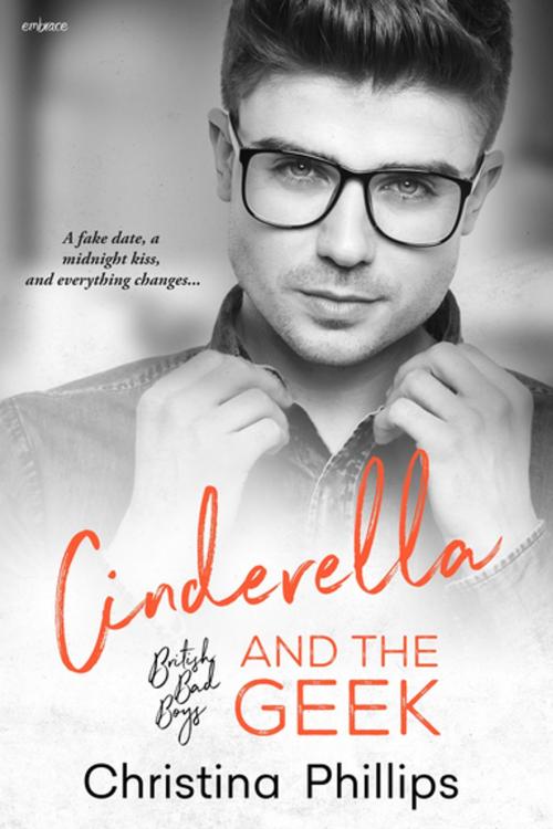 Cover of the book Cinderella and the Geek by Christina Phillips, Entangled Publishing, LLC