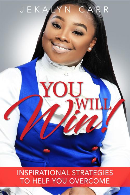 Cover of the book You Will Win by Jekalyn Carr, Trilogy Christian Publishing