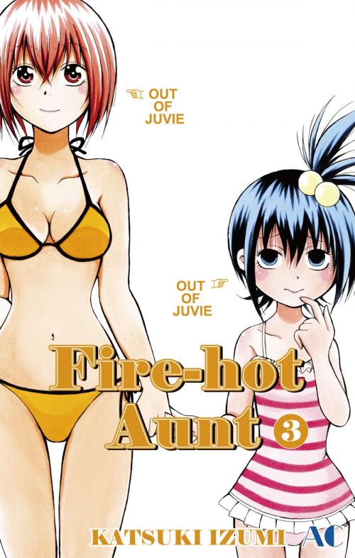 Cover of the book Fire-Hot Aunt by Katsuki Izumi, Akita Publishing Co.,Ltd.