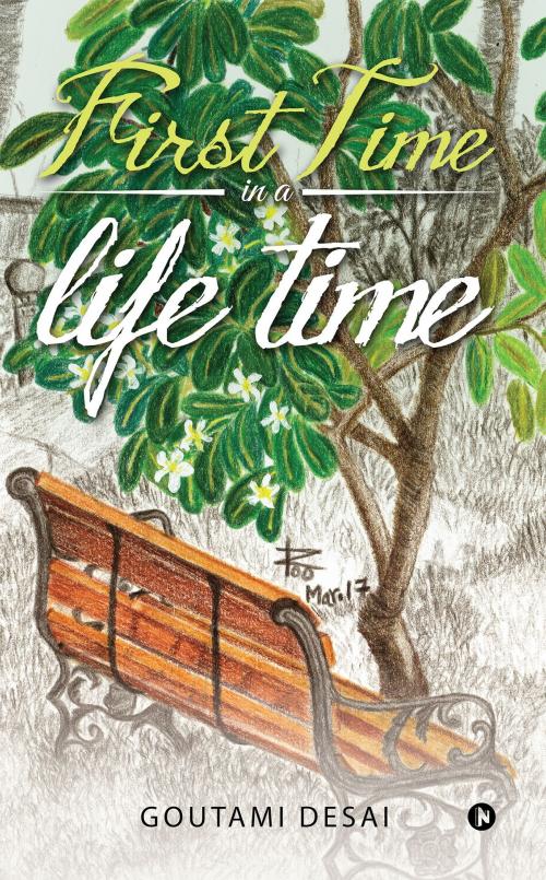 Cover of the book First Time In a Life Time by Goutami Desai, Notion Press