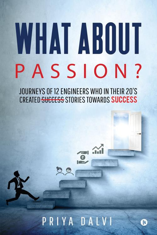 Cover of the book What about PASSION? by Priya Dalvi, Notion Press