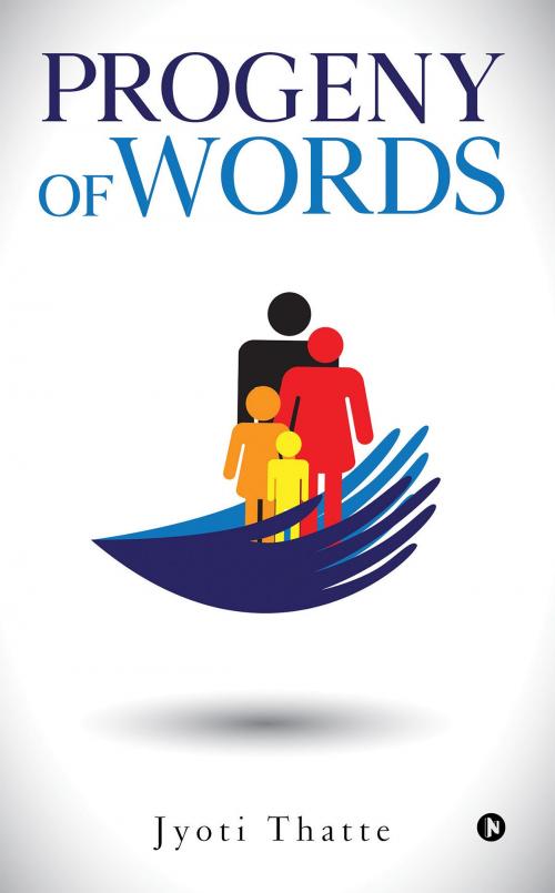 Cover of the book PROGENY OF WORDS by Jyoti Thatte, Notion Press