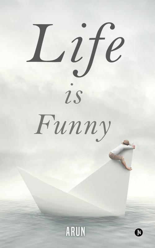 Cover of the book Life is Funny by Arun, Notion Press