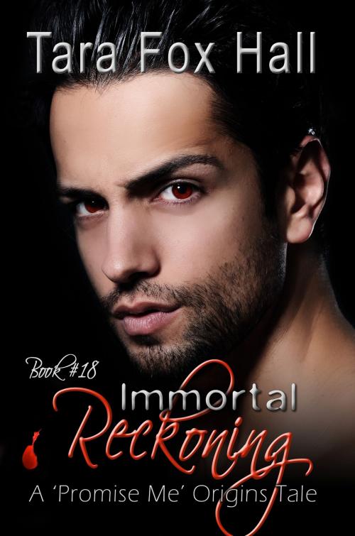 Cover of the book Immortal Reckoning by Tara Fox Hall, Melange Books, LLC