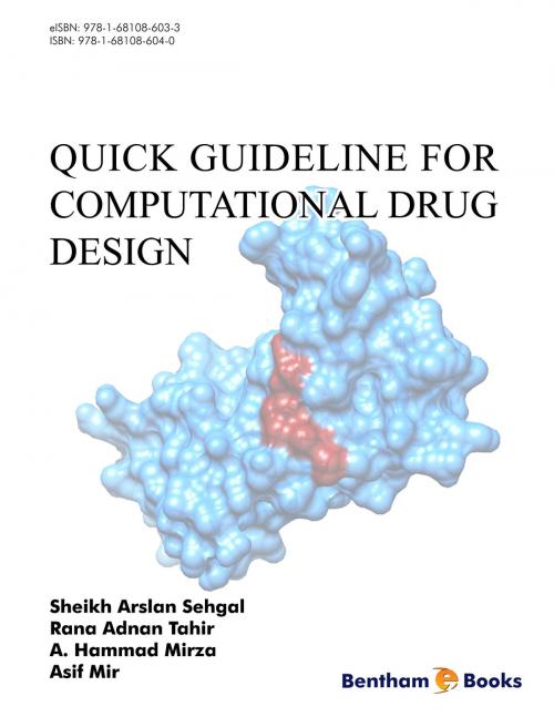 Cover of the book Quick Guideline for Computational Drug Design by Sheikh Arslan Sehgal, Rana Adnan Tahir, A. Hammad Mirza, Asif  Mir, Bentham Science Publishers