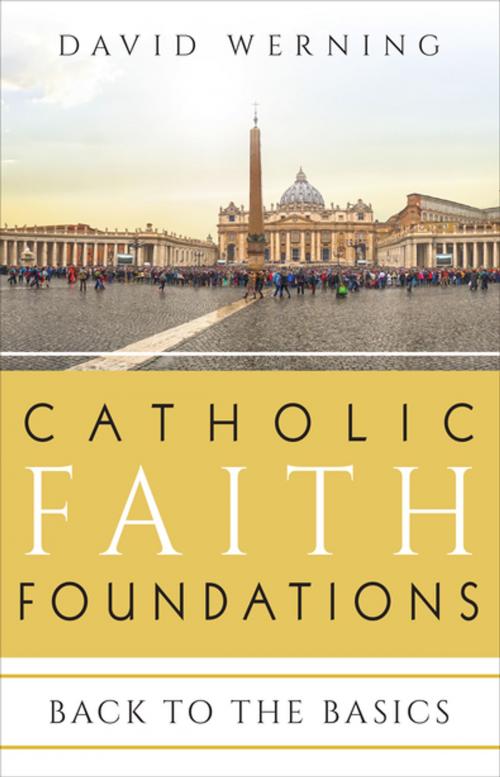 Cover of the book Catholic Faith Foundations by David Werning, Our Sunday Visitor