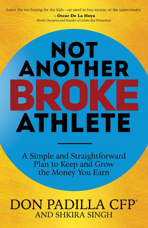 Cover of the book Not Another Broke Athlete by Don Padilla, Morgan James Publishing