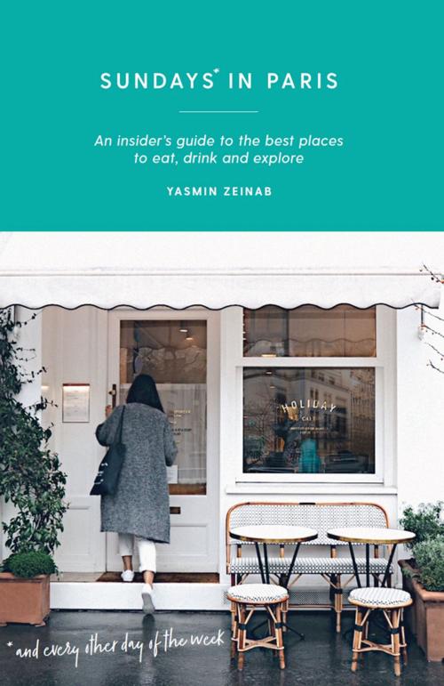 Cover of the book Sundays in Paris by Yasmin Zeinab, Hardie Grant Travel