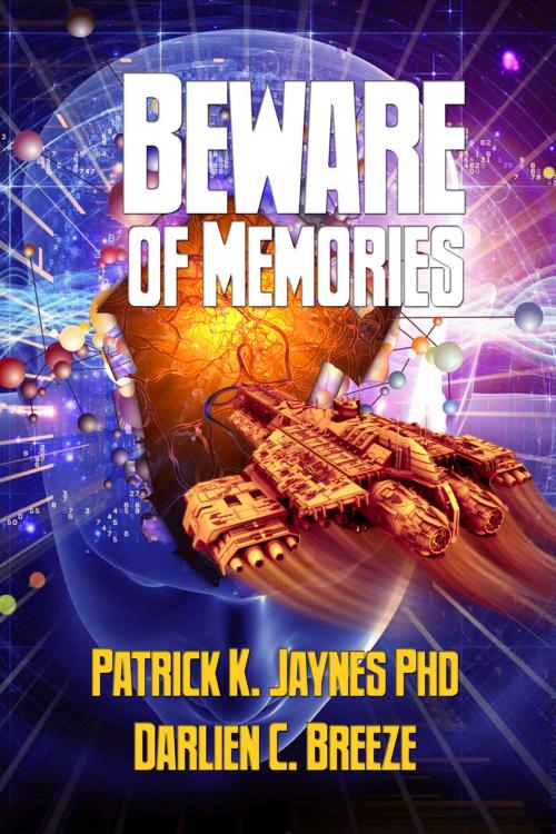 Cover of the book Beware Of Memories by Dr. Patrick K. Jaynes, Darlien Breeze, Double Dragon Publishing