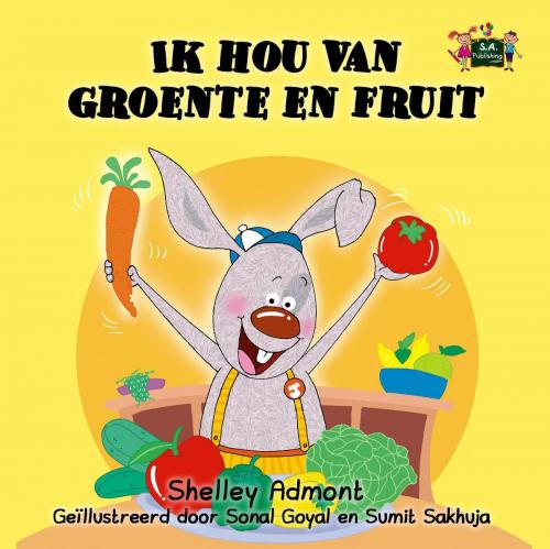 Cover of the book Ik hou van groente en fruit by Shelley Admont, S.A. Publishing, KidKiddos Books Ltd.