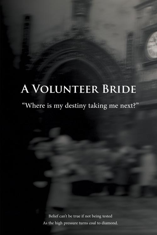 Cover of the book A Volunteer Bride by Hans Schuster, Tellwell Talent