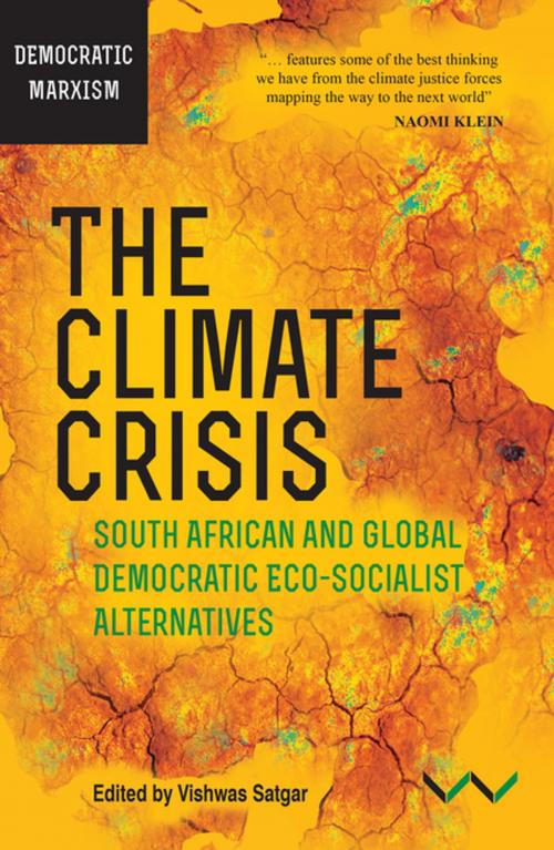 Cover of the book Climate Crisis by Vishwas Satgar, Mateo Martinez Abarca, Alberto Acosta, Brian Ashley, Wits University Press