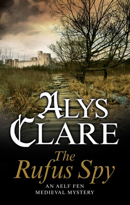 Cover of the book The Rufus Spy by Alys Clare, Severn House Publishers
