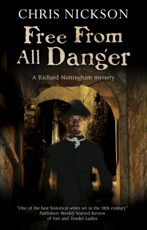 Cover of the book Free From All Danger by Chris Nickson, Severn House Publishers
