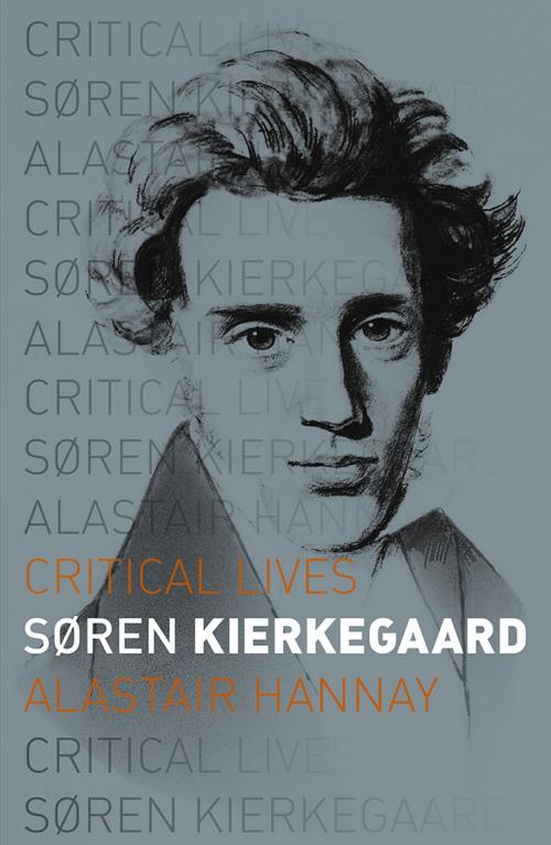 Cover of the book Søren Kierkegaard by Alastair Hannay, Reaktion Books