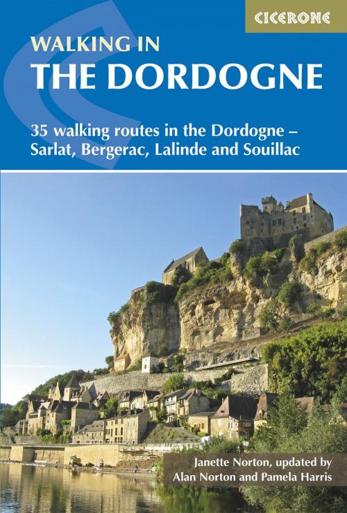 Cover of the book Walking in the Dordogne by Janette Norton, Alan Norton, Pamela Harris, Cicerone Press
