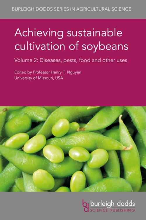Cover of the book Achieving sustainable cultivation of soybeans Volume 2 by Prof. Anne E. Dorrance, Dr Glen Hartman, Prof. T. L. Niblack, H. D. Lopez-Nicora, Dr M. E. O'Neal, Dr David R. Walker, Dr Dechun Wang, Dr Bob Hartzler, Prof. Suzanne Hendrich, Prof. Istvan Rajcan, Jocelyne Letarte, Prof. Eliot M. Herman, Dr Justin Fowler, Shichen Zhang, R. Cox, Burleigh Dodds Science Publishing