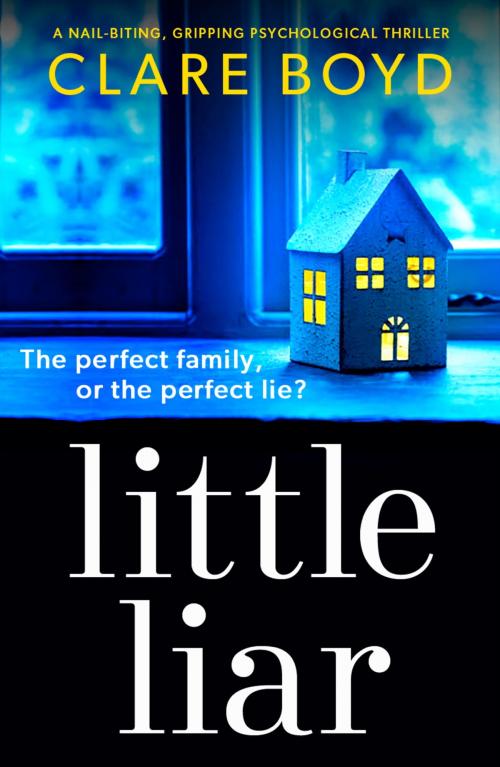 Cover of the book Little Liar by Clare Boyd, Bookouture