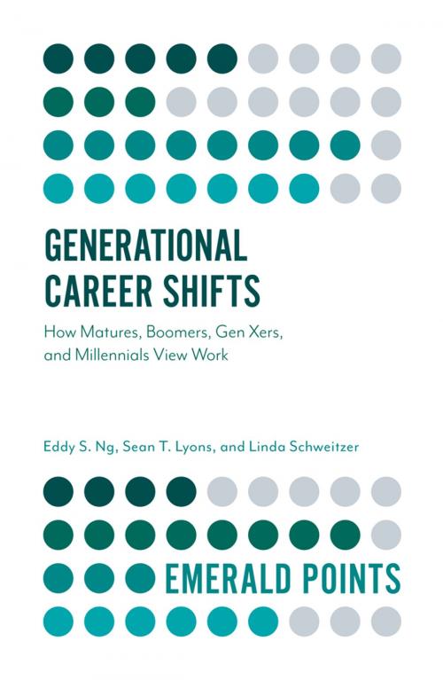 Cover of the book Generational Career Shifts by Eddy S. Ng, Linda Schweitzer, Sean T. Lyons, Emerald Publishing Limited