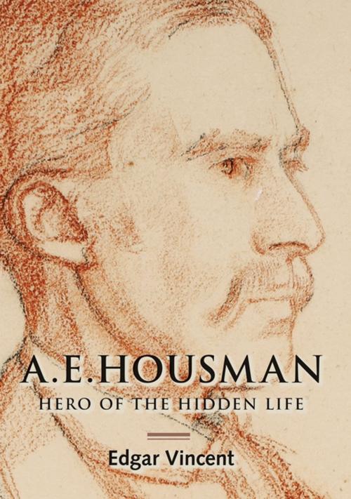 Cover of the book A.E. Housman by Edgar Vincent, Boydell & Brewer