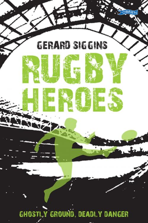 Cover of the book Rugby Heroes by Gerard Siggins, The O'Brien Press