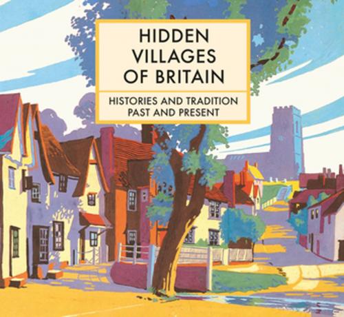 Cover of the book Hidden Villages of Britain by Clare Gogerty, Pavilion Books