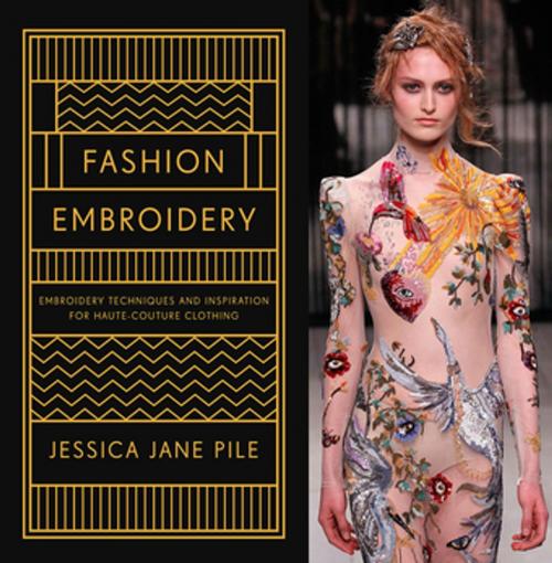 Cover of the book Fashion Embroidery by Jessica Pile, Pavilion Books