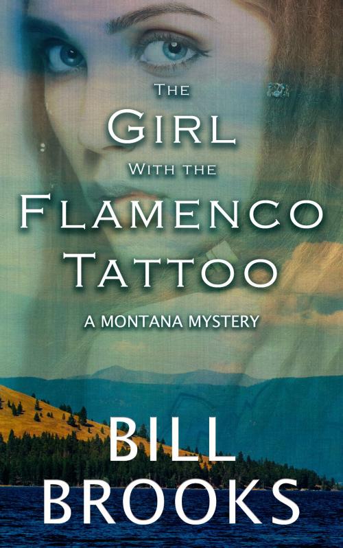 Cover of the book The Girl With the Flamenco Tattoo by Bill Brooks, Encircle Publications