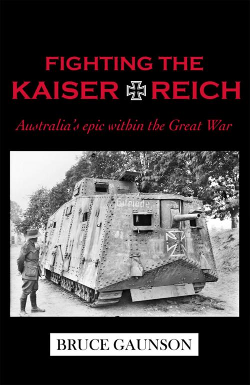 Cover of the book Fighting the Kaiserreich by Bruce Gaunson, Hybrid Publishers