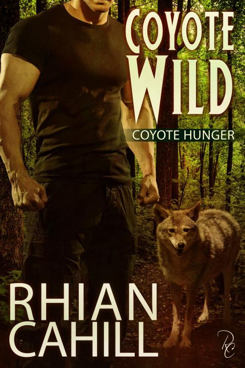 Cover of the book Coyote Wild by Rhian Cahill, Rhian Cahill