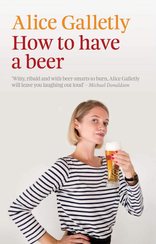 Cover of the book How to Have a Beer by Alice Galletly, Awa Press