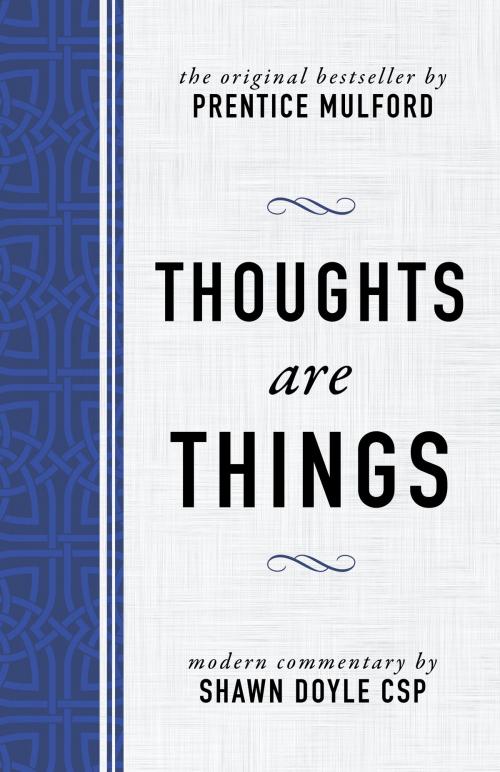 Cover of the book Thoughts Are Things by Shawn Doyle, CSP, Sound Wisdom