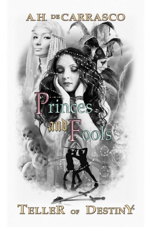 Cover of the book Princes and Fools by A. H. De Carrasco, Gonilu Press